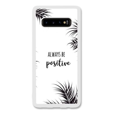 Чохол «Always be positive» на Samsung S10 арт. 1314