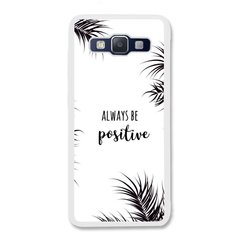 Чехол «Always be positive» на Samsung A5 2015 арт. 1314