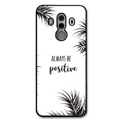 Чехол «Always be positive» на Huawei Mate 10 Pro арт. 1314