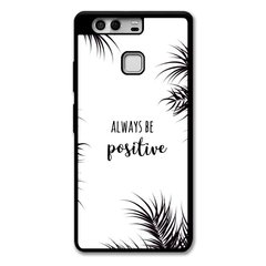 Чохол «Always be positive» на Huawei P9 арт. 1314